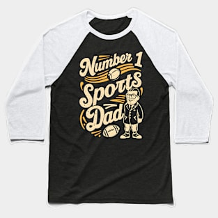 Number 1 Sports Dad | Father's Day | Dad Lover gifts Baseball T-Shirt